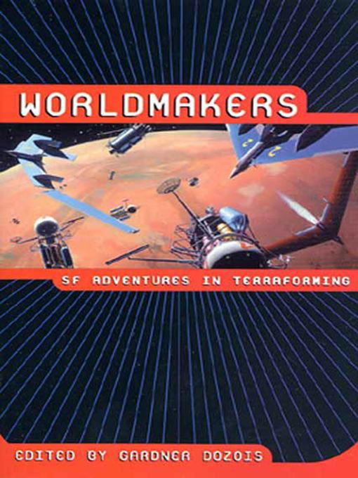 Title details for Worldmakers by Gardner Dozois - Wait list